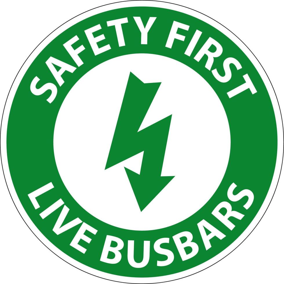 Safety First Live Busbars Sign On White Background vector