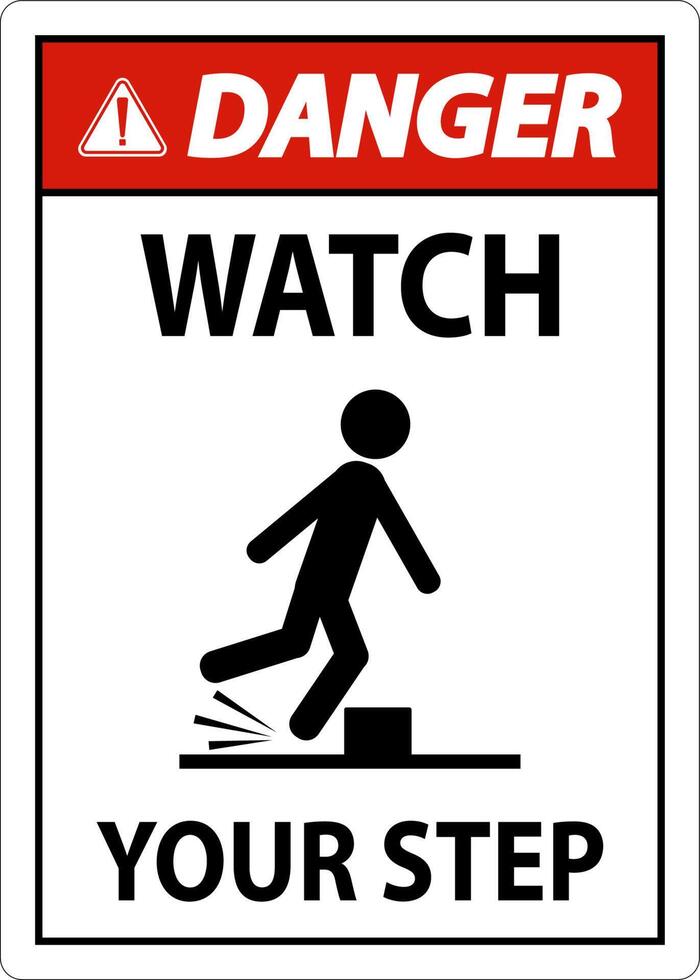 Danger Watch Your Step Sign On White Background vector