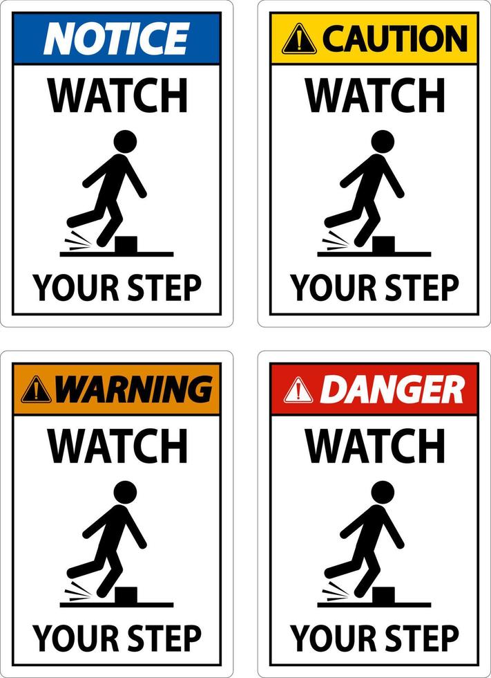 Watch Your Step Sign On White Background vector