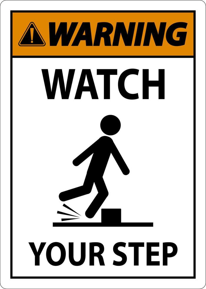 Warning Watch Your Step Sign On White Background vector