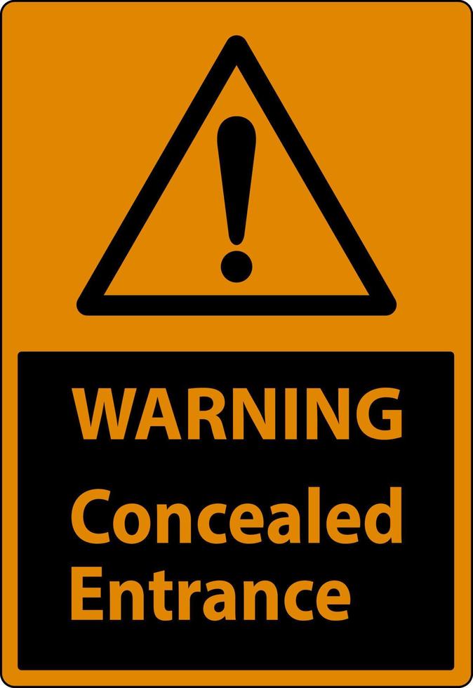 Warning Label Concealed Entrance Sign On White Background vector