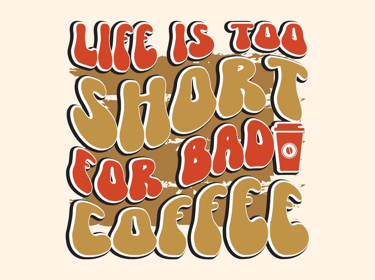 diseño de camisetas de café de moda, tipografía vintage y arte de letras, eslogan retro vector