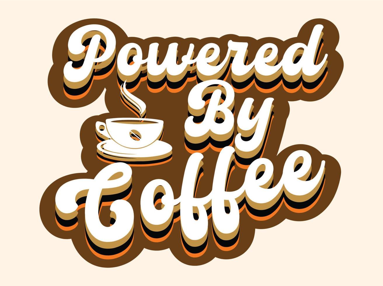 Trendy coffee tshirt design, vintage typography and lettering art, retro slogan vector