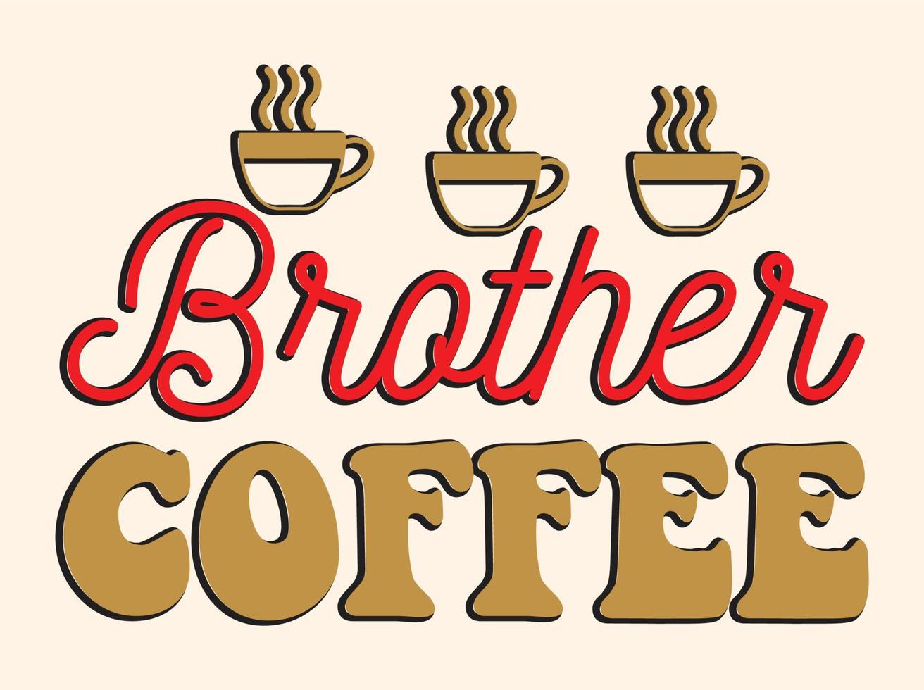 Trendy coffee tshirt design, vintage typography and lettering art, retro slogan vector