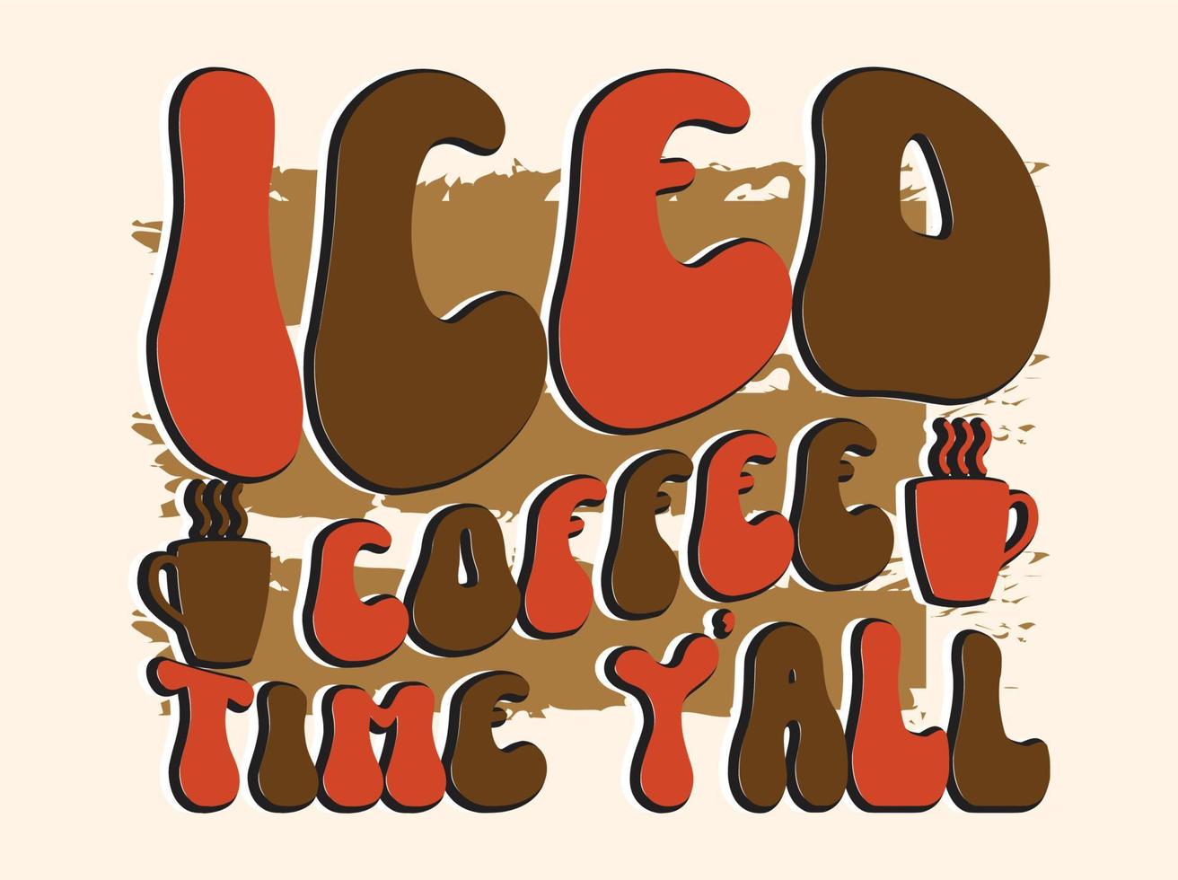 Trendy coffee tshirt design, vintage typography and lettering art, retro slogan vector