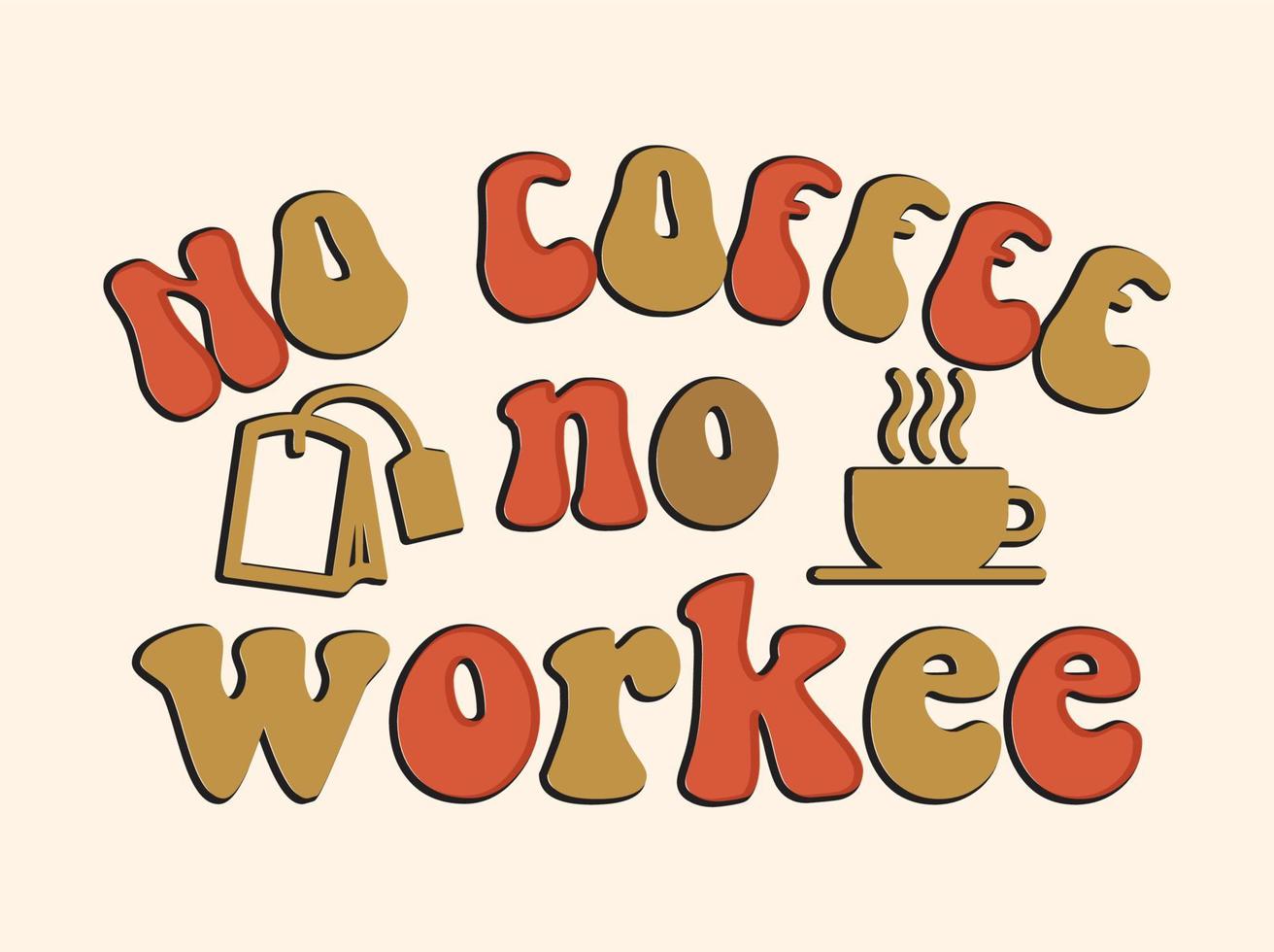 Trendy coffee tshirt design, vintage typography and lettering art, retro slogan vector