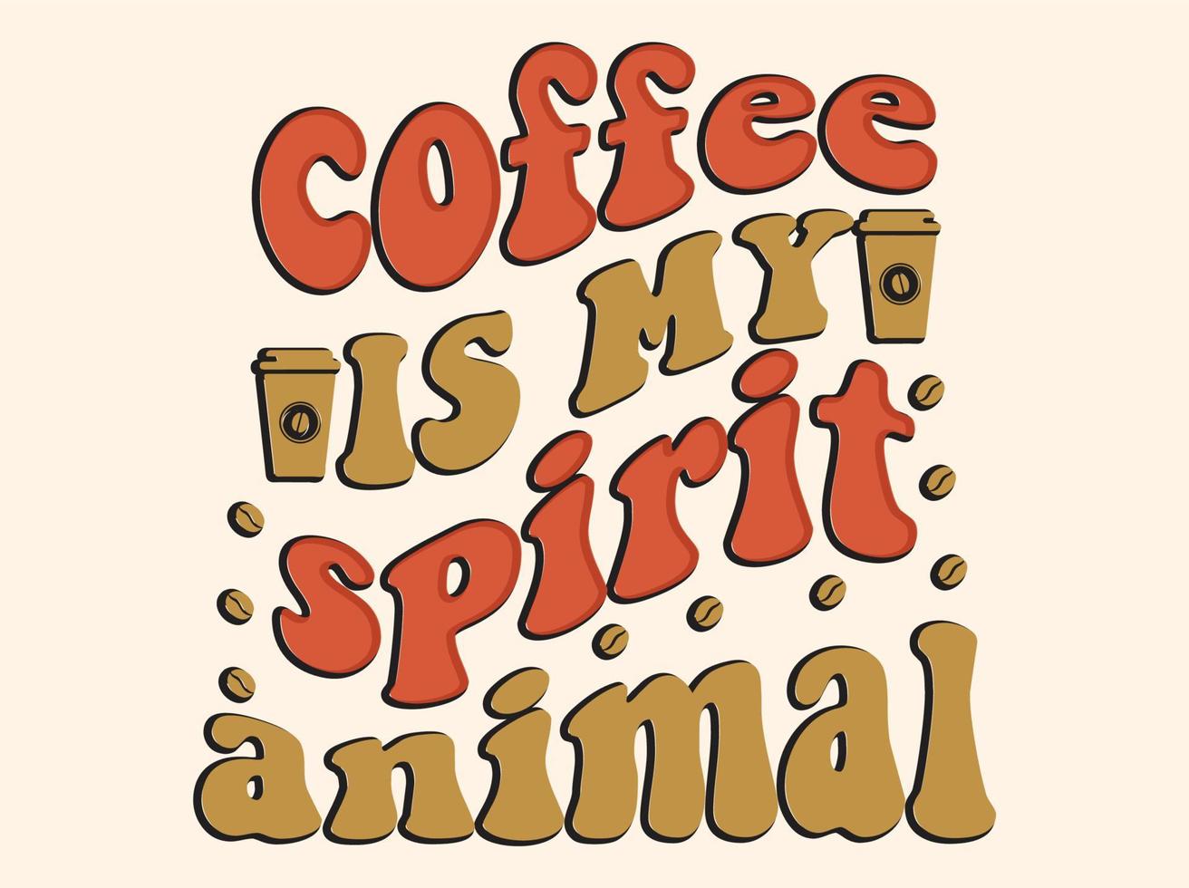 Trendy coffee tshirt design, vintage typography and lettering art, retro slogan vector