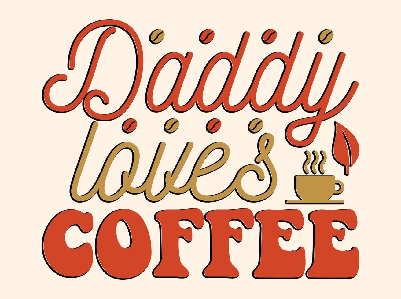 diseño de camisetas de café de moda, tipografía vintage y arte de letras, eslogan retro vector