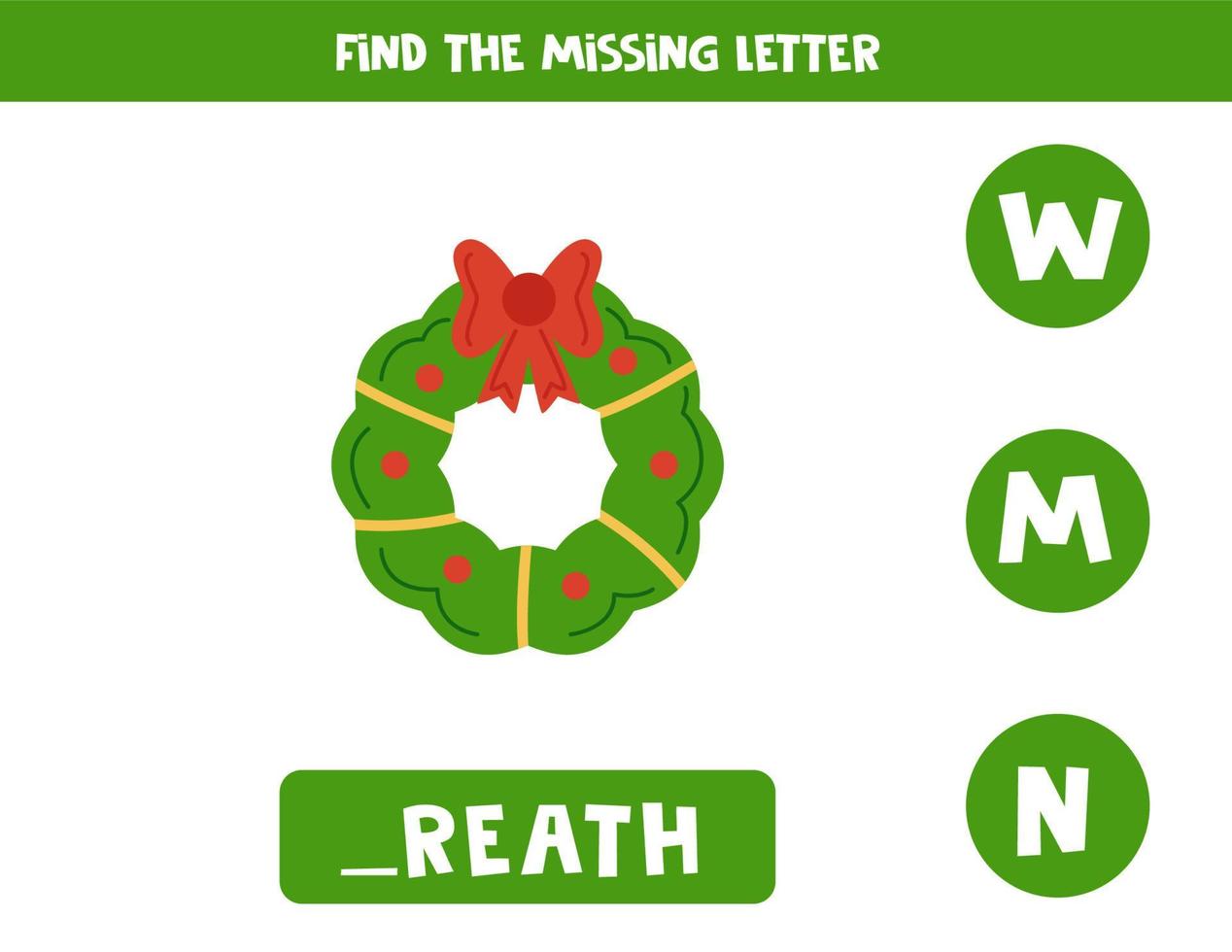 Find missing letter with Christmas wreath. Spelling worksheet. vector