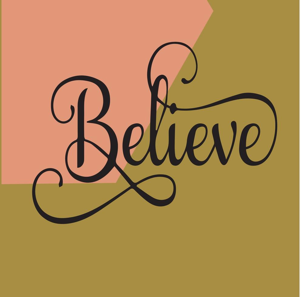 Hand written inscription that says  Believe made on a brown pink background vector