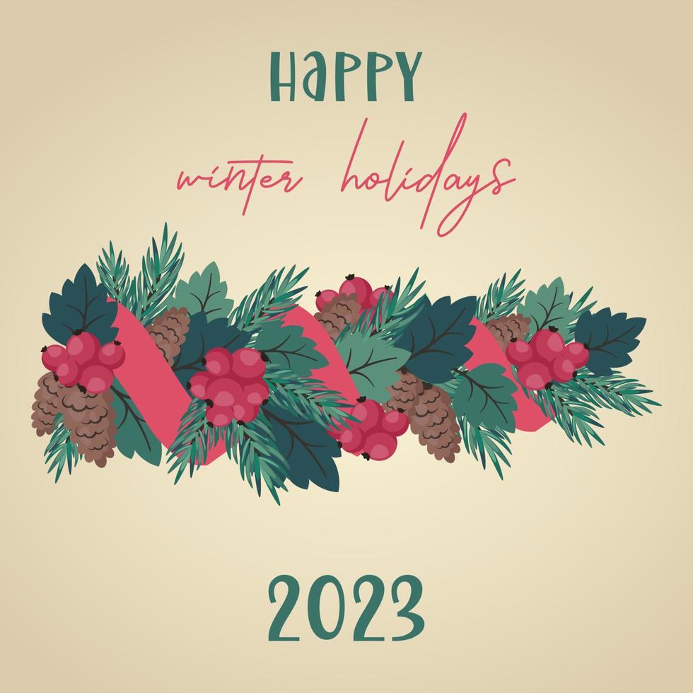 Christmas greeting card. New year design for winter holidays. Vintage background with Christmas wreath of pine branches, ribbon, fir cones, holly leaves, berries. Vector illustration