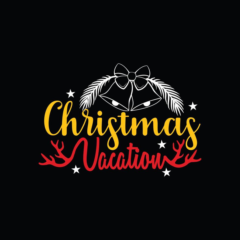 Christmas vacation vector t-shirt template. Vector graphics, Christmas t-shirt design. Can be used for Print mugs, sticker designs, greeting cards, posters, bags, and t-shirts.