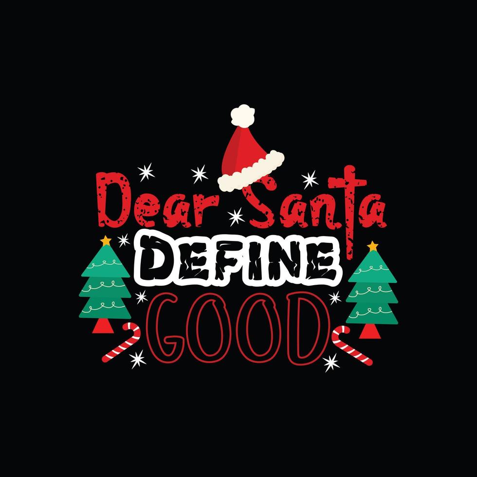 Dear Santa I was framed vector t-shirt template. Vector graphics, Christmas t-shirt design. Can be used for Print mugs, sticker designs, greeting cards, posters, bags, and t-shirts.