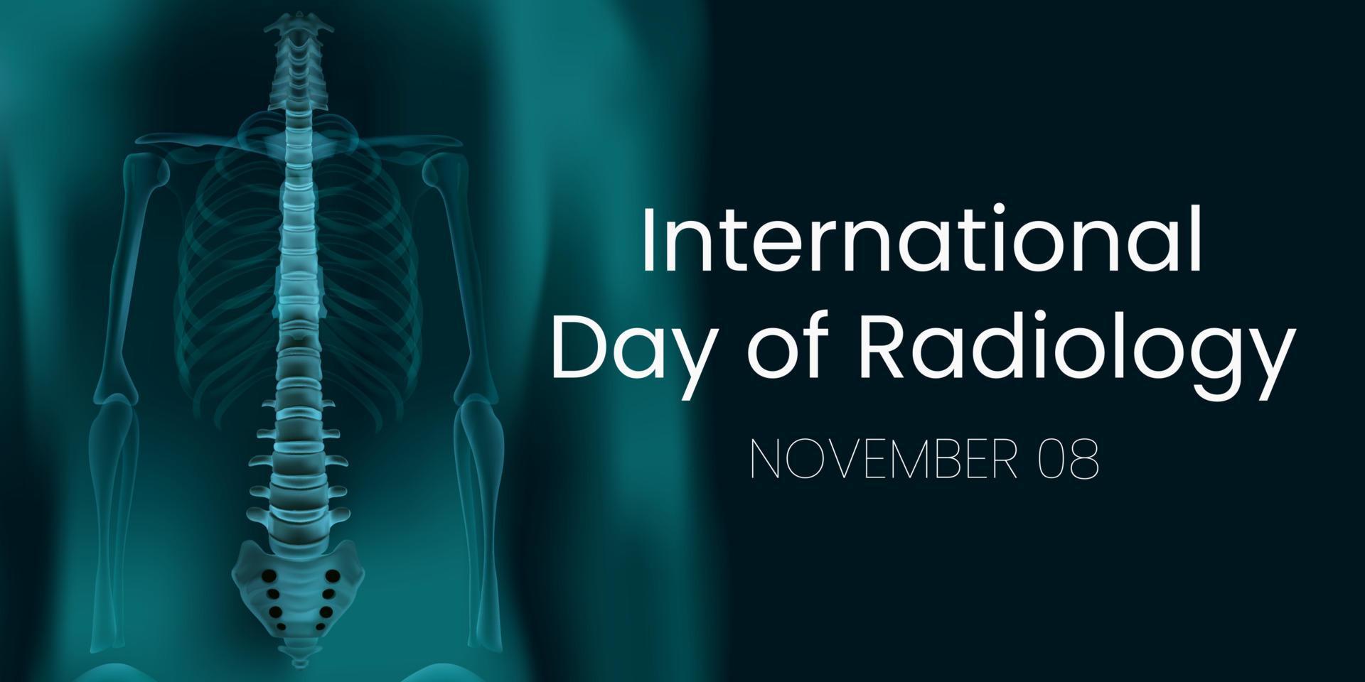 el día internacional de la radiología se celebra todos los años el 8 de noviembre, la radiología es la disciplina médica que utiliza imágenes médicas para diagnosticar y tratar enfermedades dentro de los cuerpos de animales y humanos vector