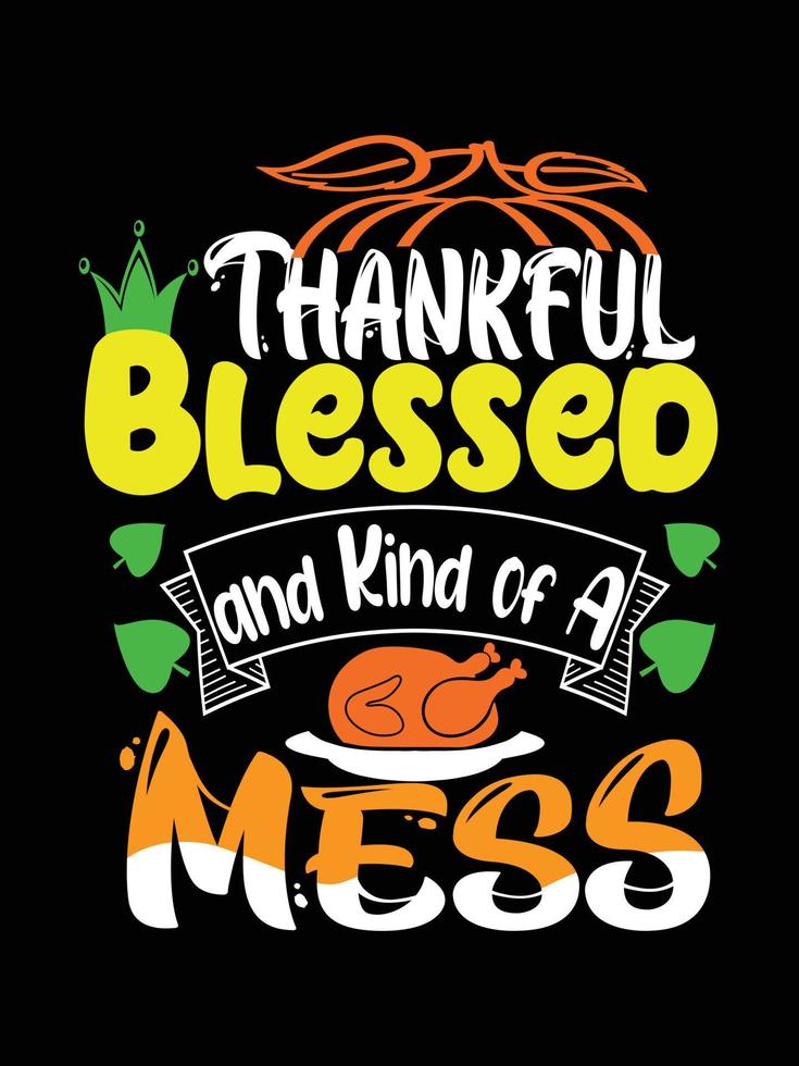 Thanksgiving typography t-shirt design or Happy thanksgiving vector poster design