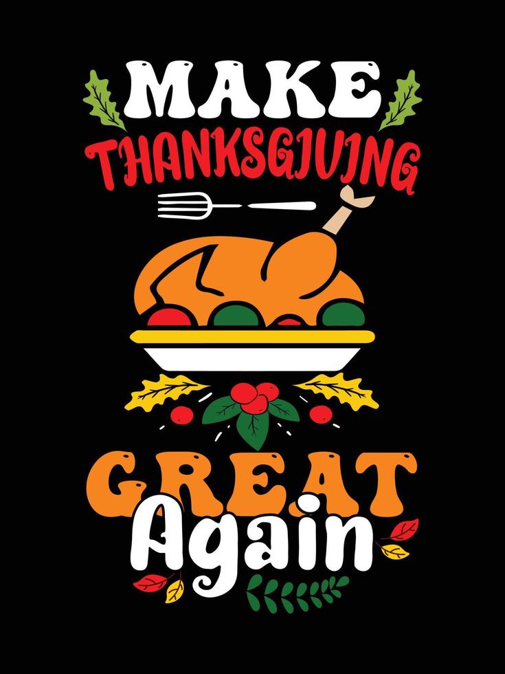Thanksgiving typography t-shirt design or Happy thanksgiving vector poster design
