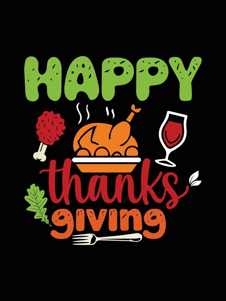 Thanksgiving typography t-shirt design or Happy thanksgiving vector poster design
