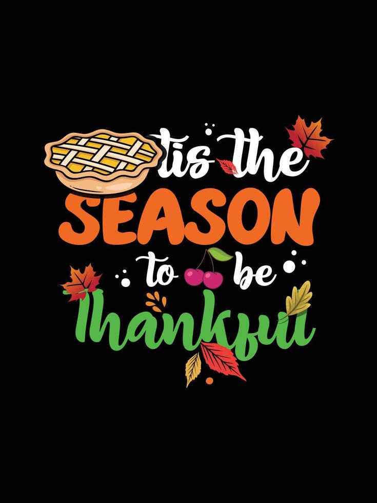 Thanksgiving typography t-shirt design or Happy thanksgiving vector poster design