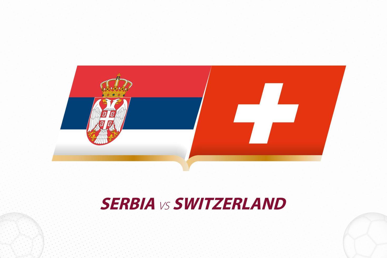 serbia vs suiza en competición de fútbol, grupo a. versus icono en el fondo del fútbol. vector