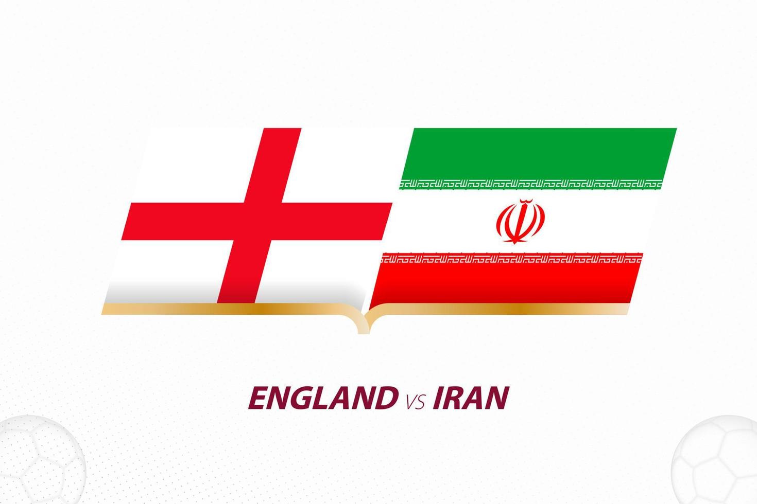 England vs Iran in Football Competition, Group A. Versus icon on Football background. vector