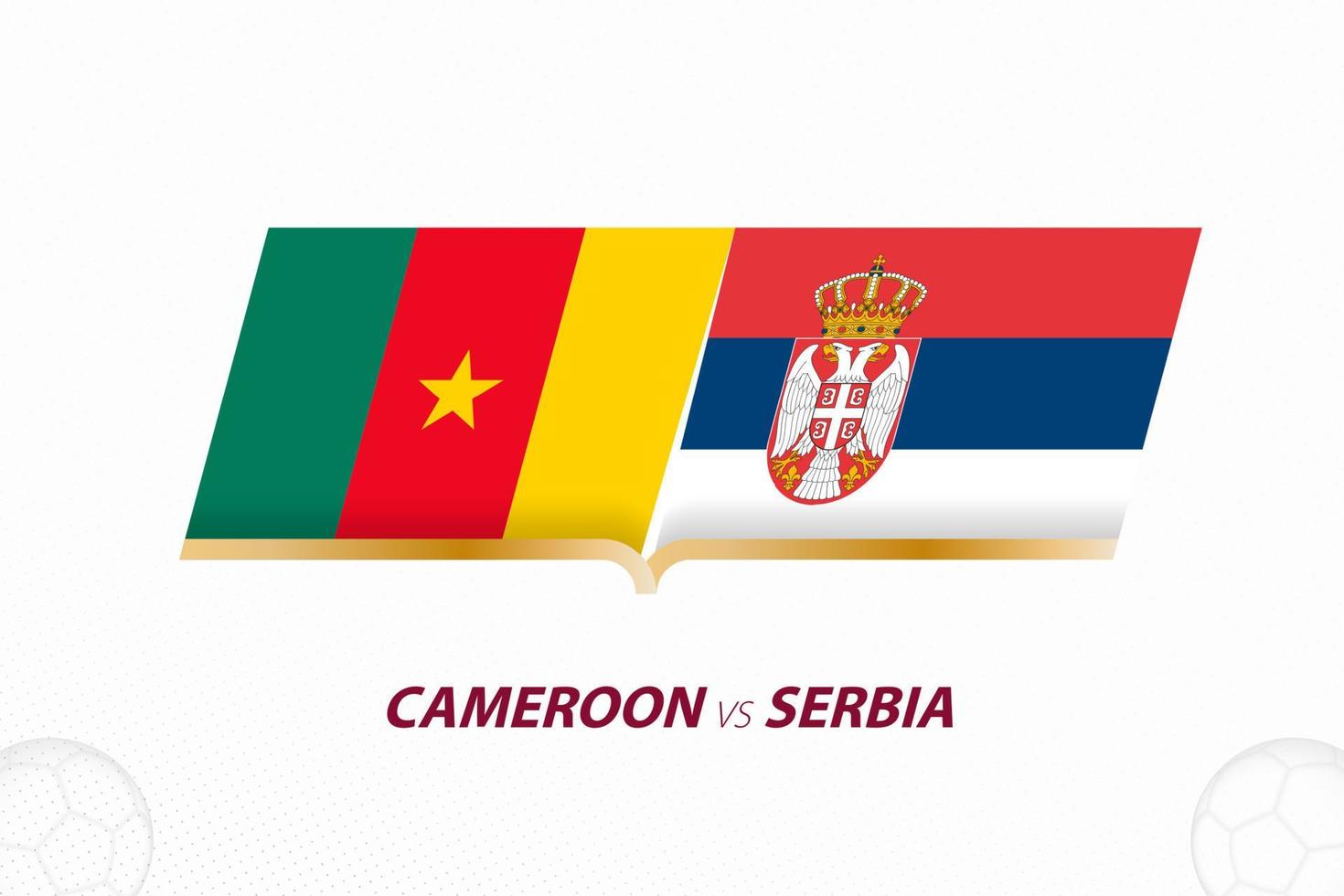 Cameroon vs Serbia in Football Competition, Group A. Versus icon on Football background. vector