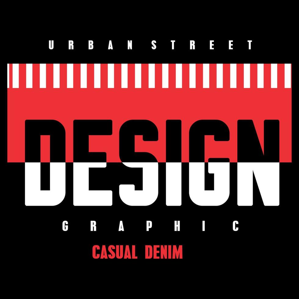 Casual denim typography design t-shirt print vector illustration