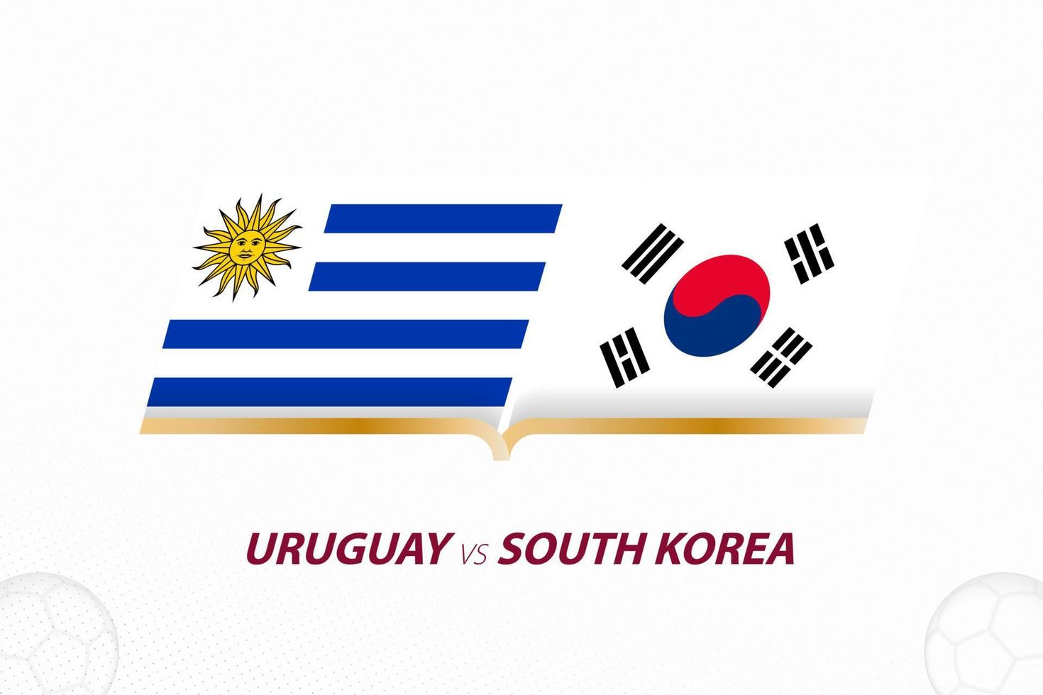 Uruguay vs South Korea in Football Competition, Group A. Versus icon on Football background. vector