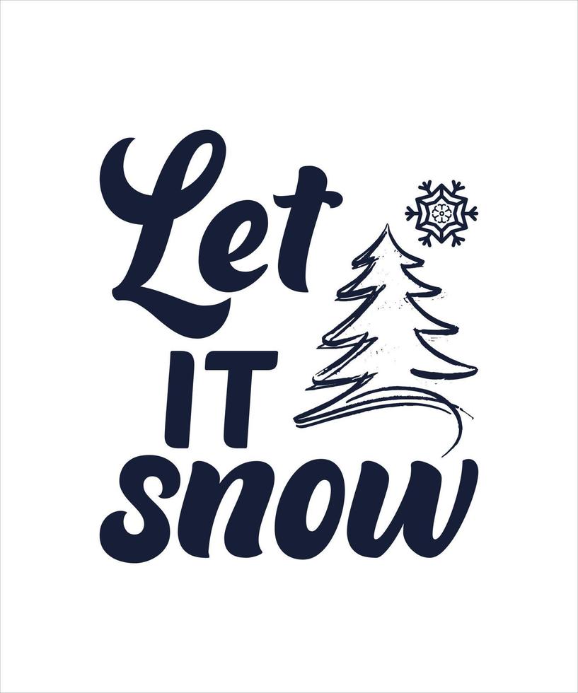 Let it snow christmas tshirt design vector