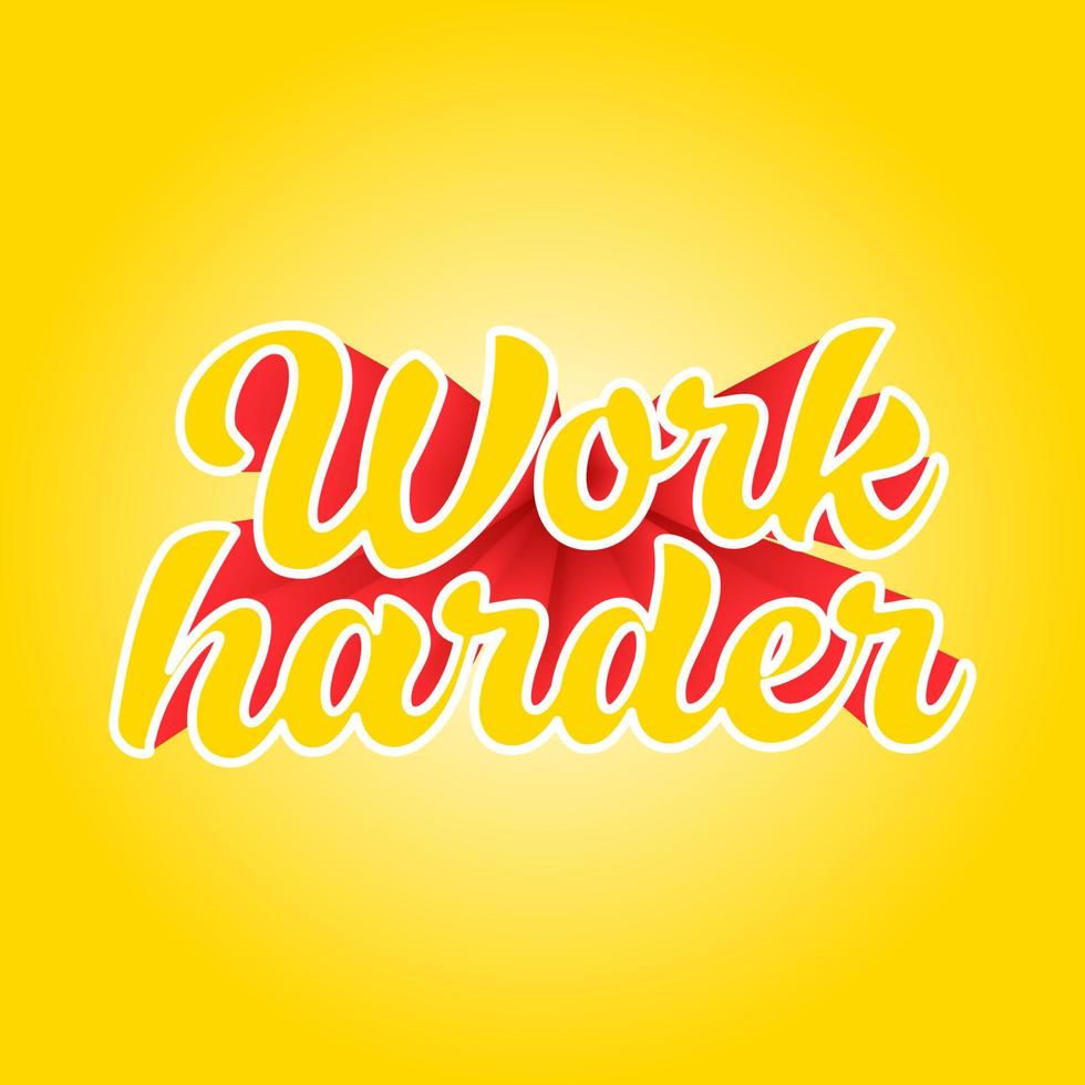 Work harder 3d text effect vector illustration
