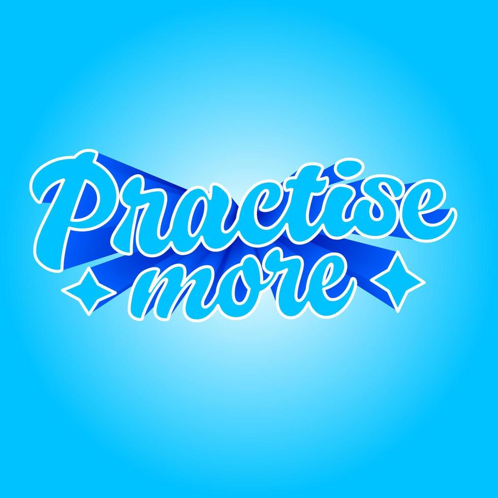 Practise more  3d text effect vector illustration