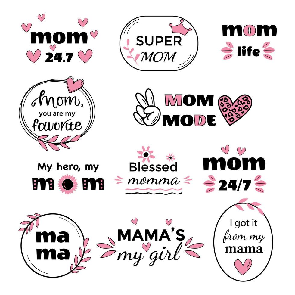 Set of phrases about mom. Mom quotes. Happy Mother Day  saying. Motivational and inspirational phrase. Pink and black colors. Happy Mother Day concept. Vector