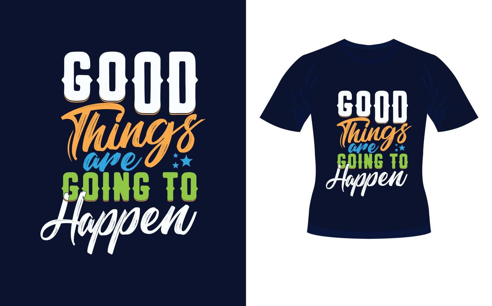 Stay positive and good things will happen trendy motivational typography design for t shirt print vector