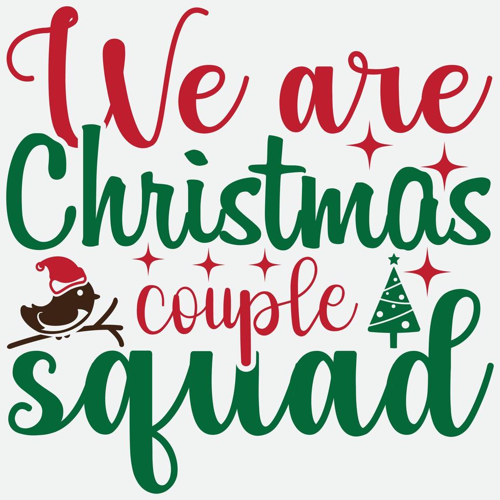 We are Christmas couple squad vector