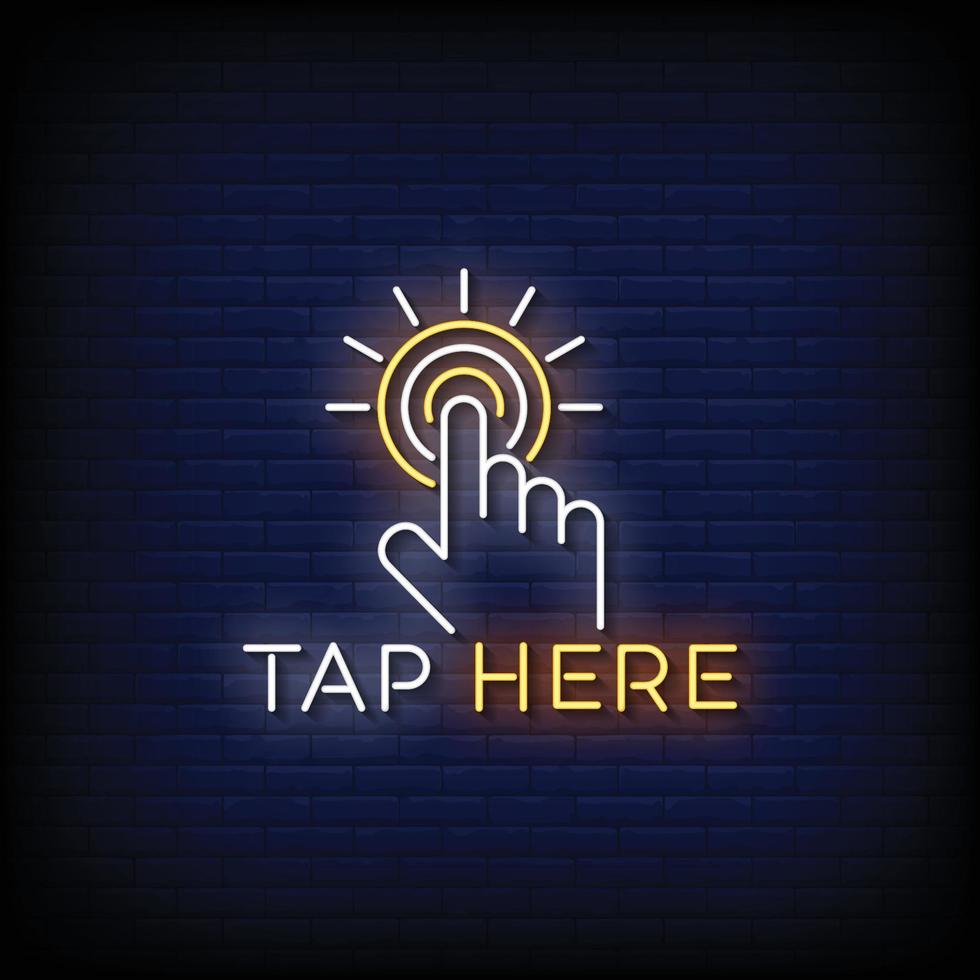 Neon Sign tap here with brick wall background vector
