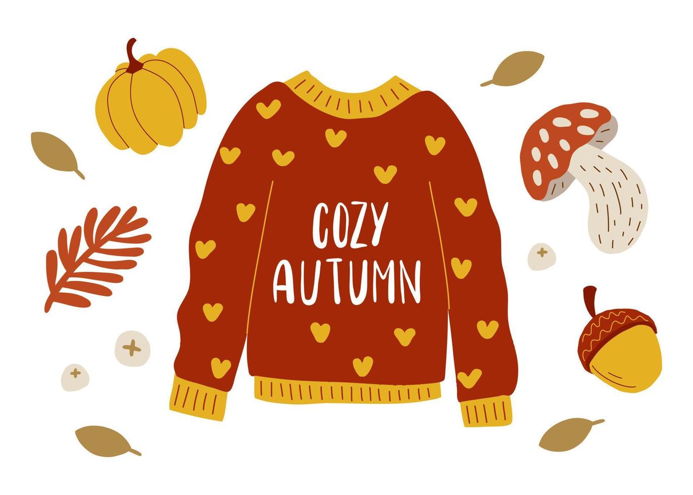 Warm sweater with lettering Cozy autumn. warm clothes, pumpkin, autumn leaf fall, mushrooms and acorn. Fall and warm clothes vector