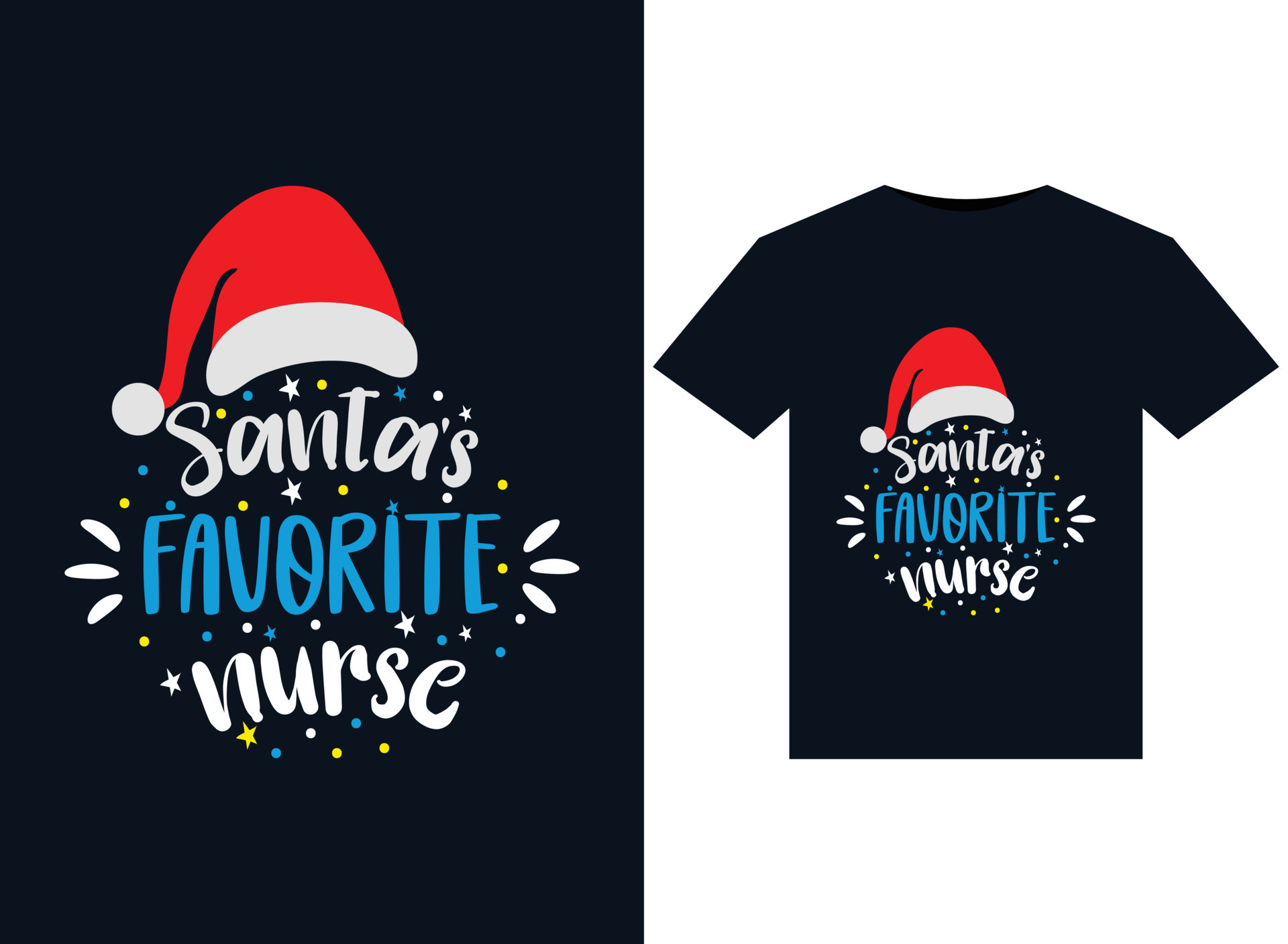 Santa Favorite Nurse illustrations for printready TShirts design