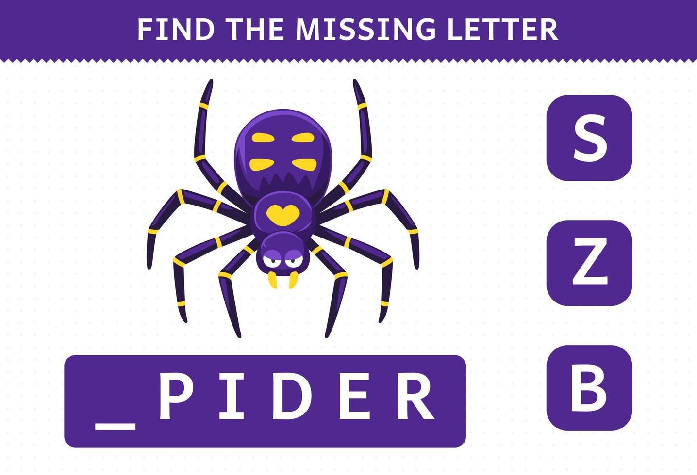 Education game for children find missing letter of cute cartoon spider printable bug worksheet vector