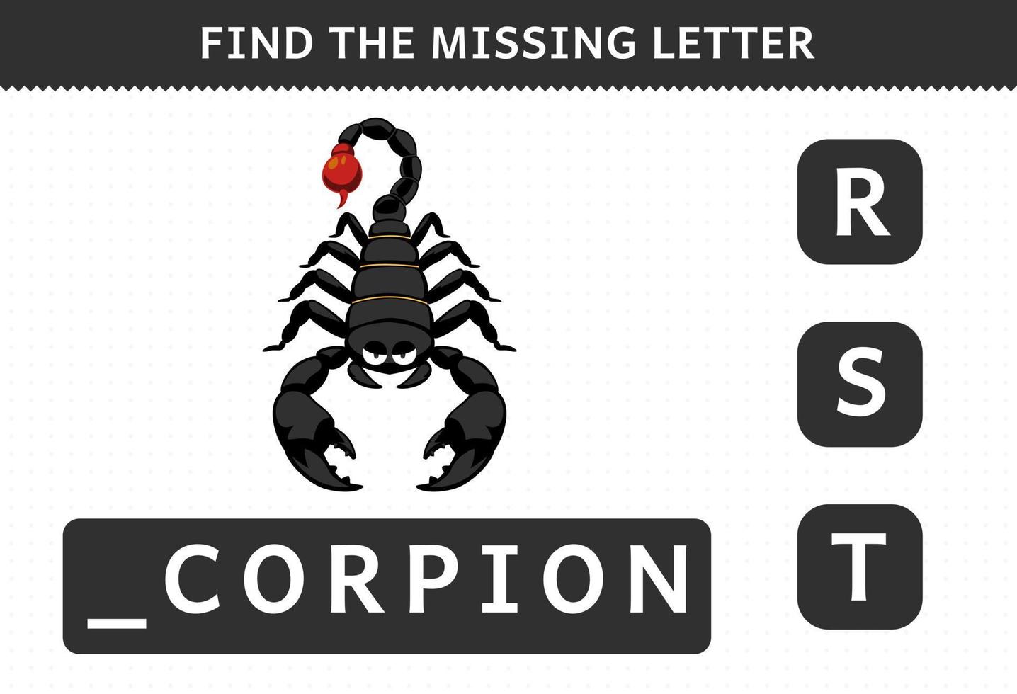 Education game for children find missing letter of cute cartoon scorpion printable bug worksheet vector