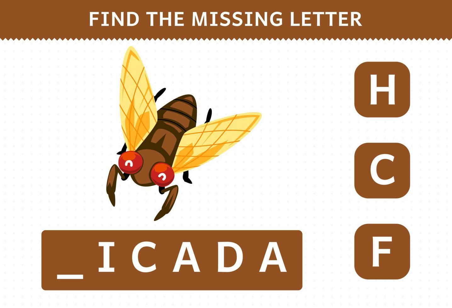 Education game for children find missing letter of cute cartoon cicada printable bug worksheet vector