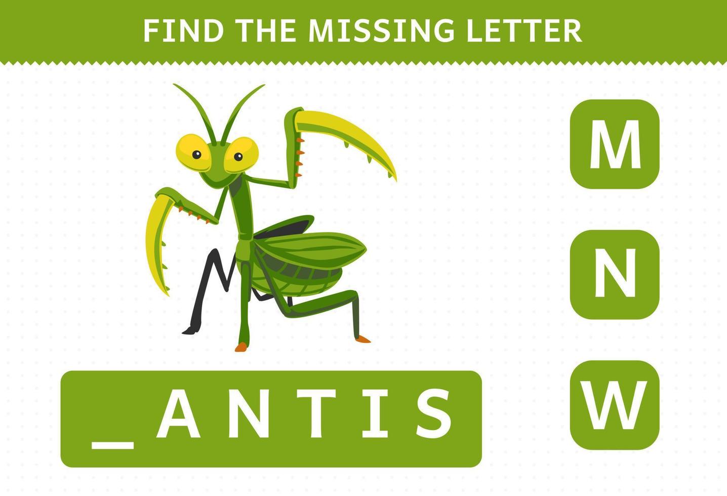 Education game for children find missing letter of cute cartoon mantis printable bug worksheet vector