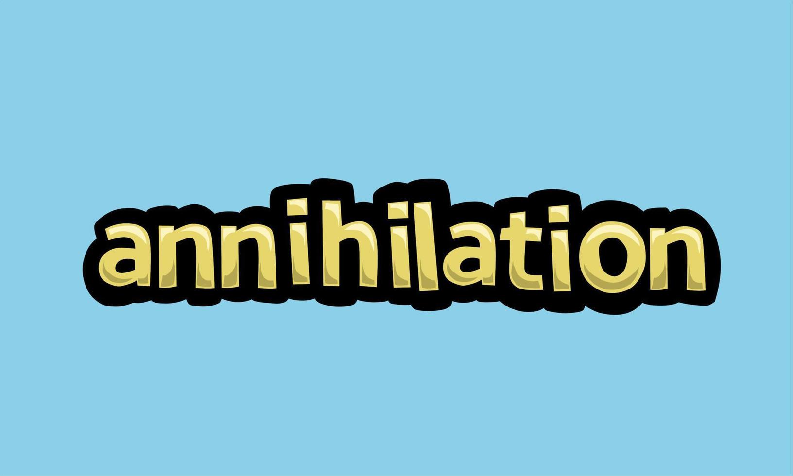 ANNIHILATION writing vector design on a blue background