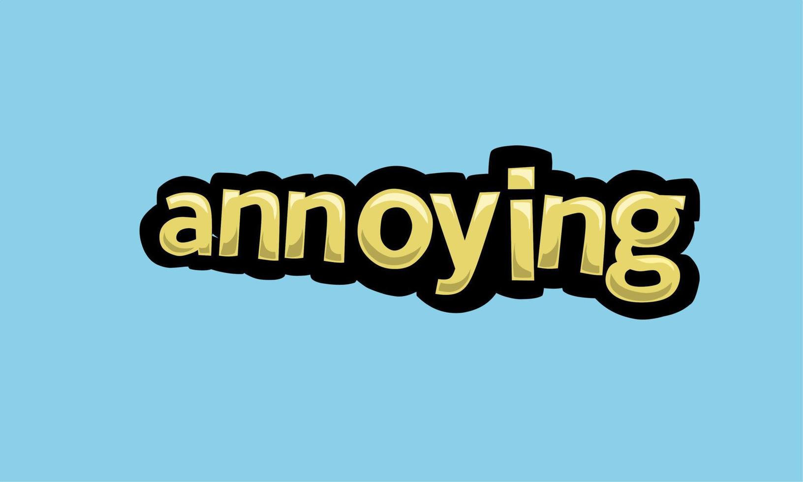 ANNOYING writing vector design on a blue background