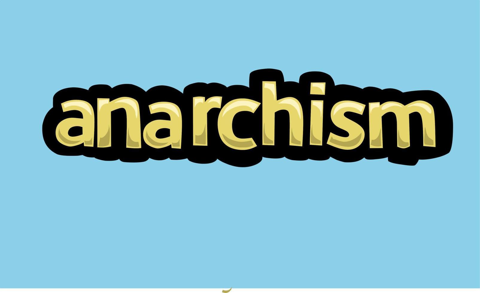 ANARCHISM writing vector design on a blue background