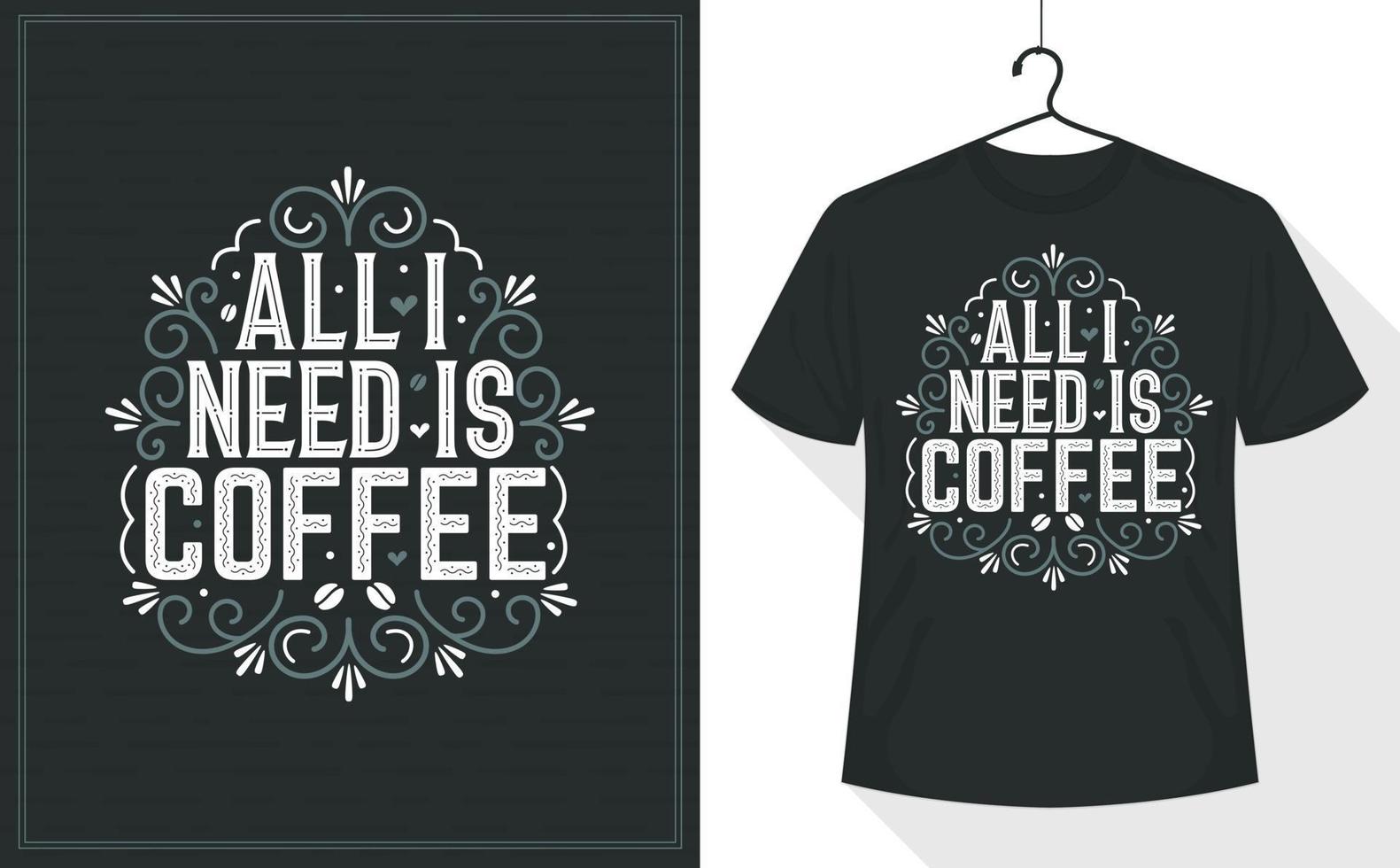 All I need is Coffee vector