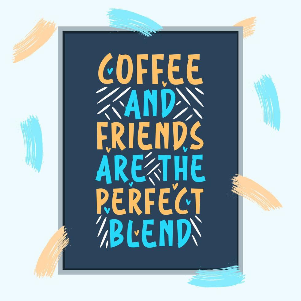 Coffee and Friends Are the Perfect Blend vector