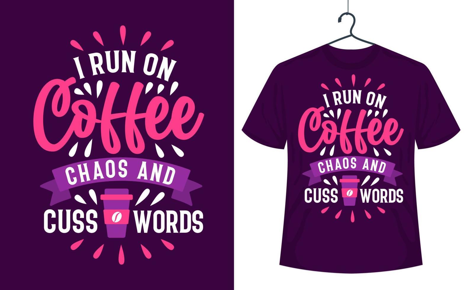 diseño de camisetas de café, corro con caos de café y malas palabras. vector