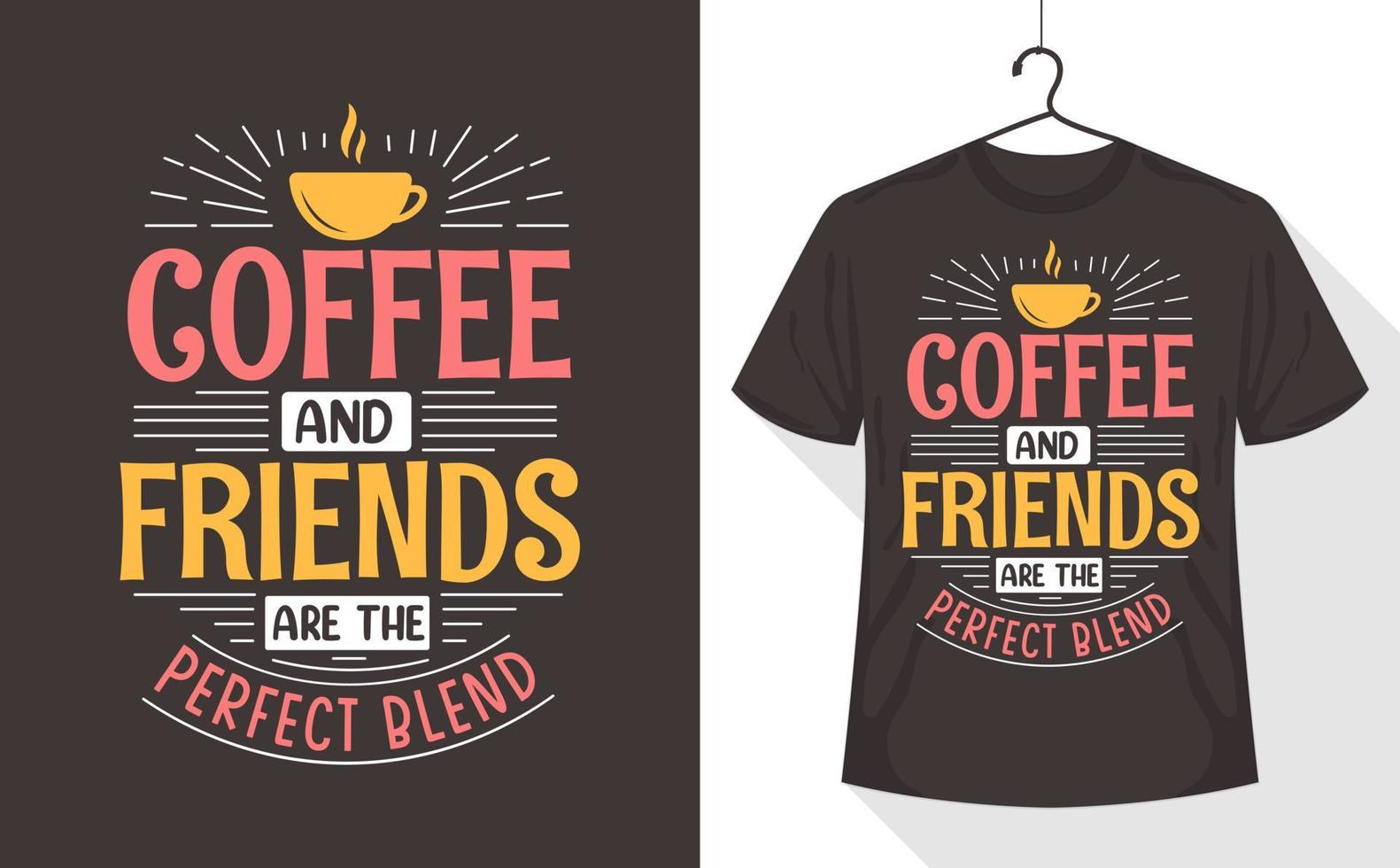 Coffee and Friends Are the Perfect Blend vector