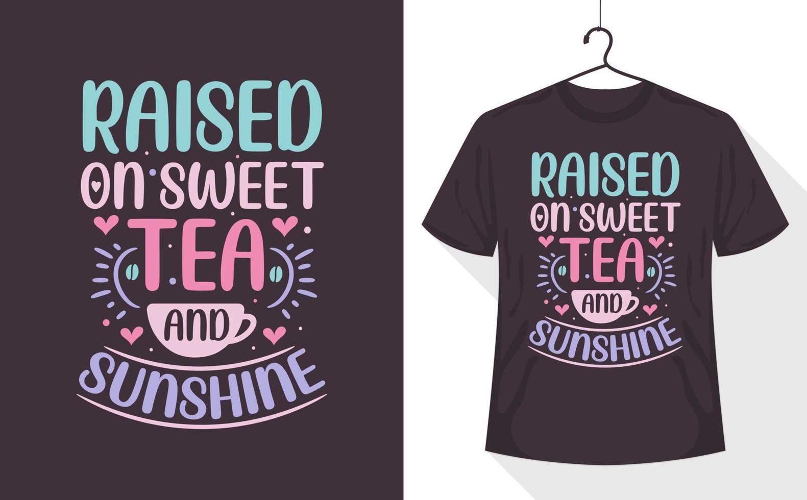 Raised on Sweet Tea and Sunshine vector