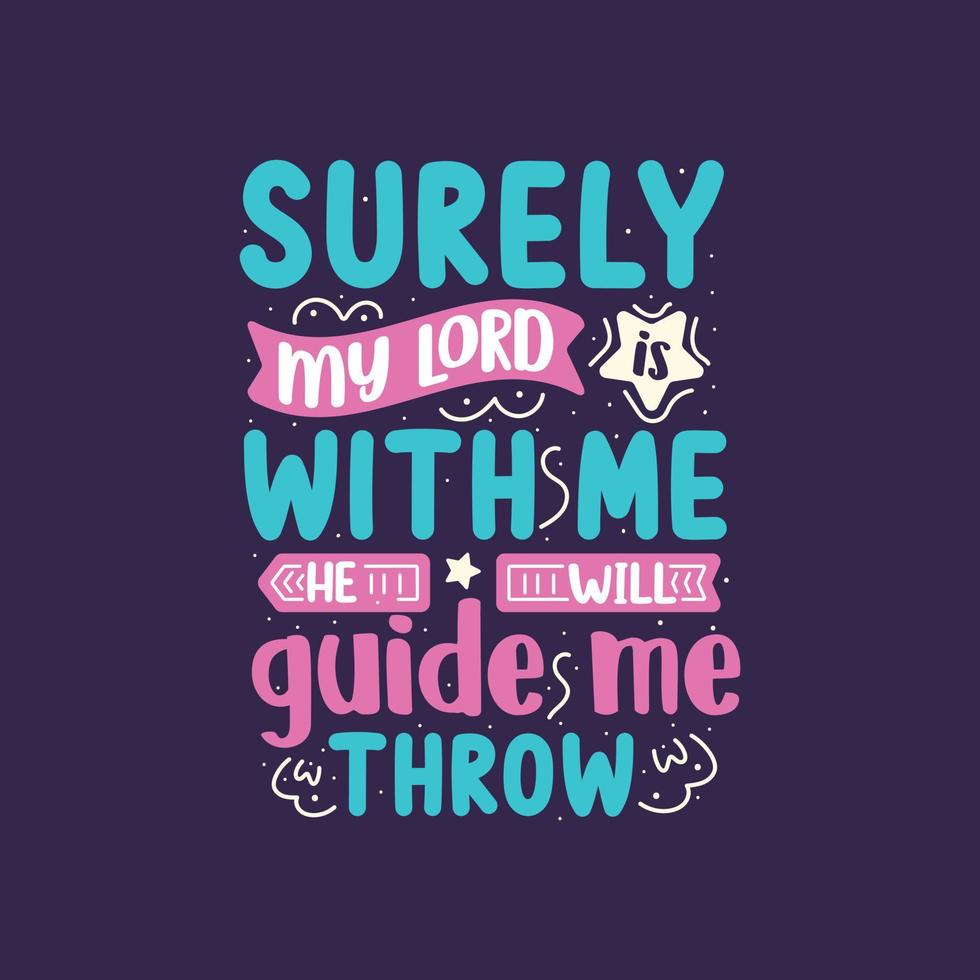 Surely my lord with me he will guide me throw- islamic quotes lettering vector