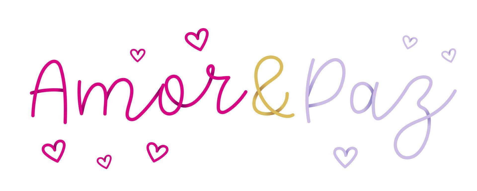 Hand cursive phrase colorful Love and Peace in Brazilian Portuguese with hearts. Translation - Love and Peace vector
